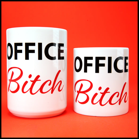 Office Bitch - Fun/Rude Profanity Joke Mug. Two Size Mug Option