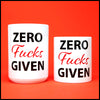 Zero Fucks Given - Fun/Rude Profanity Joke Mug. Two Size Mug Option