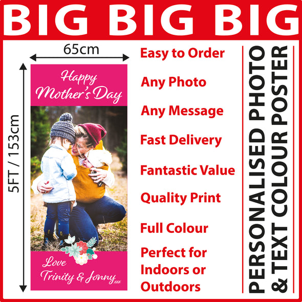 Mother's Day 5 Foot Tall Photo Poster with Your Photo & Text - Printed 5ft / 153cm tall